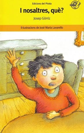 I NOSALTRES, QUE? (EL PIRATA GROC 13) | 9788496569232 | GORRIZ, JOSEP (1956- ) | Llibreria Aqualata | Comprar libros en catalán y castellano online | Comprar libros Igualada