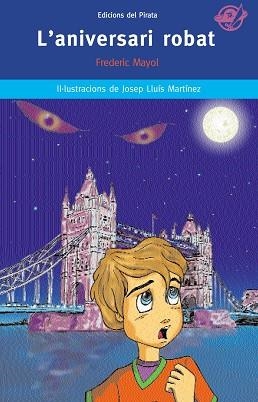 ANIVERSARI ROBAT, L' (EL PIRATA BLAU 25) | 9788496569355 | MAYOL, FRANCESC | Llibreria Aqualata | Comprar libros en catalán y castellano online | Comprar libros Igualada