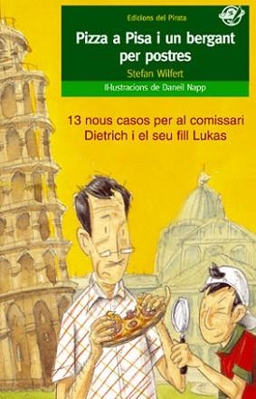 PIZZA A PISA I UN BERGANT PER POSTRES (PIRATA 24) | 9788496569256 | WILFERT, STEFAN | Llibreria Aqualata | Comprar libros en catalán y castellano online | Comprar libros Igualada