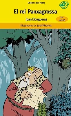 REI PANXAGROSSA, EL (EL PIRATA GROC) | 9788496569461 | LLONGUERAS, JOAN | Llibreria Aqualata | Comprar libros en catalán y castellano online | Comprar libros Igualada