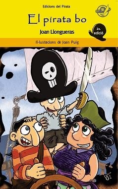 PIRATA BO, EL (PIRATA GROC 39) | 9788496569577 | LONGUERAS, JOAN / PUIG, JOAN (IL·LUSTR) | Llibreria Aqualata | Comprar libros en catalán y castellano online | Comprar libros Igualada
