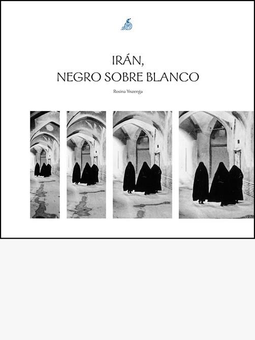 IRAN, NEGRO SOBR BLANCO | 9788460790884 | YNZEGA, ROSINA | Llibreria Aqualata | Comprar libros en catalán y castellano online | Comprar libros Igualada
