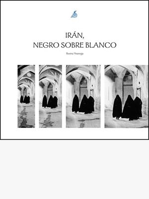 IRAN, NEGRO SOBR BLANCO | 9788460790884 | YNZEGA, ROSINA | Llibreria Aqualata | Comprar libros en catalán y castellano online | Comprar libros Igualada