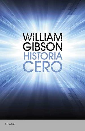 HISTORIA CERO | 9788492919116 | GIBSON, WILLIAM | Llibreria Aqualata | Comprar libros en catalán y castellano online | Comprar libros Igualada