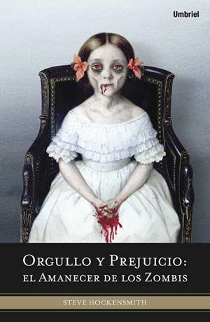 ORGULLO Y PREJUICIO. EL AMANECER DE LOS ZOMBIS | 9788492915019 | HOCKENSMITH, STEVE | Llibreria Aqualata | Comprar llibres en català i castellà online | Comprar llibres Igualada