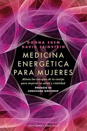 MEDICINA ENERGETICA PARA MUJERES | 9788497778039 | EDEN, DONNA / FEINSTEIN, DAVID | Llibreria Aqualata | Comprar llibres en català i castellà online | Comprar llibres Igualada
