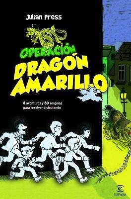 OPERACIÓN DRAGÓN AMARILLO | 9788467038873 | PRESS, JULIAN | Llibreria Aqualata | Comprar libros en catalán y castellano online | Comprar libros Igualada