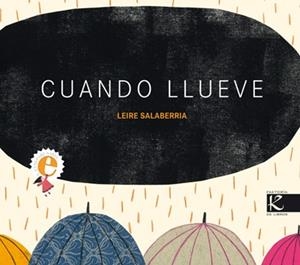 CUANDO LLUEVE | 9788415250272 | SALABERRIA, LEIRE | Llibreria Aqualata | Comprar llibres en català i castellà online | Comprar llibres Igualada