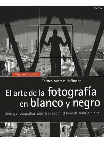 ARTE DE LA FOTOGRAFÍA EN BLANCO Y NEGRO, EL | 9788428215664 | HOFFMANN, T.A. | Llibreria Aqualata | Comprar libros en catalán y castellano online | Comprar libros Igualada