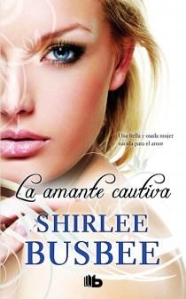 AMANTE CAUTIVA, LA | 9788498726046 | BUSBEE, SHIRLEE | Llibreria Aqualata | Comprar libros en catalán y castellano online | Comprar libros Igualada