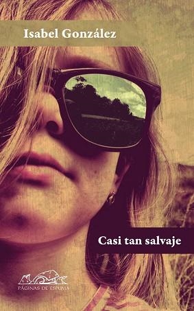 CASI TAN SALVAJE | 9788483930953 | GONZALEZ, ISABEL | Llibreria Aqualata | Comprar libros en catalán y castellano online | Comprar libros Igualada