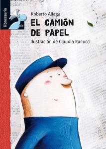 CAMION DE PAPEL, EL | 9788479423889 | ALIAGA SANCHEZ, ROBERTO | Llibreria Aqualata | Comprar libros en catalán y castellano online | Comprar libros Igualada