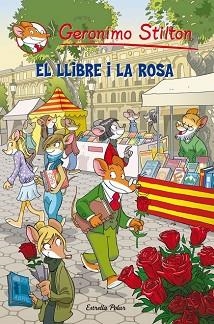 LLIBRE I LA ROSA, EL | 9788499327624 | STILTON, GERONIMO | Llibreria Aqualata | Comprar llibres en català i castellà online | Comprar llibres Igualada