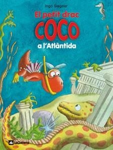 PETIT DRAC COCO A L'ATLÀNTIDA, EL (PETIT DRAC COCO 11) | 9788424642679 | SIEGNER, INGO | Llibreria Aqualata | Comprar llibres en català i castellà online | Comprar llibres Igualada