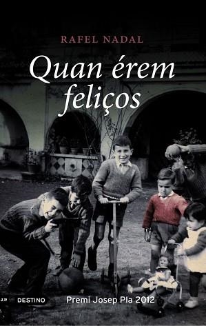 QUAN ÉREM FELIÇOS | 9788497102124 | NADAL, RAFEL | Llibreria Aqualata | Comprar libros en catalán y castellano online | Comprar libros Igualada