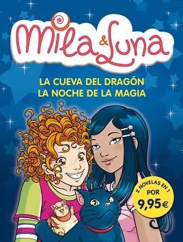 MILA Y LUNA. LA CUEVA DEL DRAGÓN Y LA NOCHE DE MAGIA | 9788484419075 | BAT, PRUNELLA | Llibreria Aqualata | Comprar libros en catalán y castellano online | Comprar libros Igualada