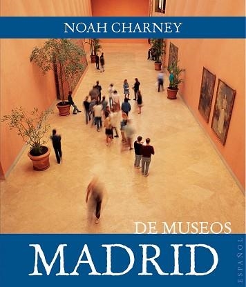 MADRID DE MUSEOS | 9788408089438 | CHARNEY, NOAH | Llibreria Aqualata | Comprar llibres en català i castellà online | Comprar llibres Igualada