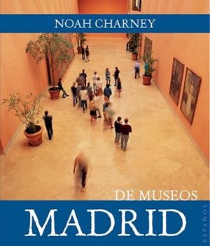 MADRID DE MUSEOS | 9788408089438 | CHARNEY, NOAH | Llibreria Aqualata | Comprar llibres en català i castellà online | Comprar llibres Igualada