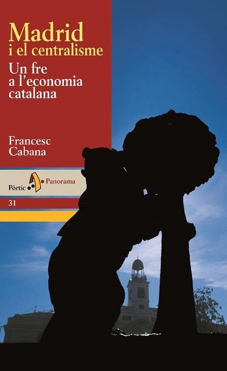 MADRID I EL CENTRALISME (PANORAMA 31) | 9788473068796 | CABANA, FRANCESC | Llibreria Aqualata | Comprar llibres en català i castellà online | Comprar llibres Igualada