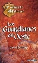 GUARDIANES DEL OESTE, LOS (CRONICAS DE MALLOREA) | 9788448032937 | EDDINGS, DAVID | Llibreria Aqualata | Comprar llibres en català i castellà online | Comprar llibres Igualada