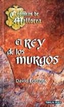 REY DE LOS MURGOS, EL (CRONICAS DE MALLOREA, 2) | 9788448032944 | EDDINGS, DAVID | Llibreria Aqualata | Comprar llibres en català i castellà online | Comprar llibres Igualada