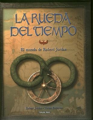 RUEDA DEL TIEMPO, LA. EL MUNDO DE ROBERT JORDAN | 9788448049065 | JORDAN, ROBERT / PATTERSON, TERESA | Llibreria Aqualata | Comprar libros en catalán y castellano online | Comprar libros Igualada