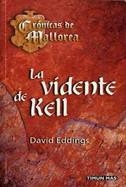 VIDENTE DE KELL, LA. CRONICAS DE MALLORCA 5 | 9788448032975 | EDDINGS, DAVID | Llibreria Aqualata | Comprar llibres en català i castellà online | Comprar llibres Igualada