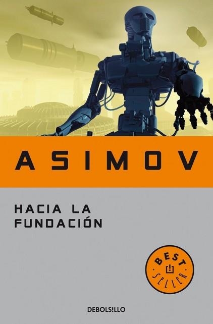 HACIA LA FUNDACION (BEST SELLER 136-25) | 9788497597692 | ASIMOV, ISAAC | Llibreria Aqualata | Comprar libros en catalán y castellano online | Comprar libros Igualada