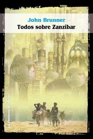 TODO SOBRE ZANZIBAR (SOLARIS FICCION 32) | 9788484215387 | BRUNNER, JOHN | Llibreria Aqualata | Comprar llibres en català i castellà online | Comprar llibres Igualada
