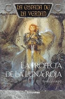 PROFECIA DE LA LUNA ROJA, LA (LA ESPADA DE LA VERDAD 7) | 9788448032302 | GOODKIND, TERRY | Llibreria Aqualata | Comprar libros en catalán y castellano online | Comprar libros Igualada