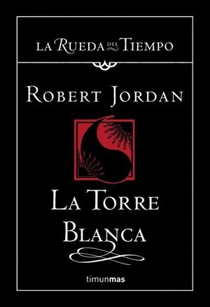 TORRE BLANCA, LA (LA RUEDA DEL TIEMPO 9) | 9788448034559 | JORDAN, ROBERT | Llibreria Aqualata | Comprar llibres en català i castellà online | Comprar llibres Igualada