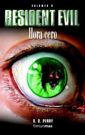 HORA CERO (RESIDENT EVIL (VOLUMEN 0) | 9788448034214 | PERRY, S. D. | Llibreria Aqualata | Comprar libros en catalán y castellano online | Comprar libros Igualada