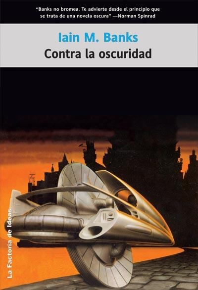 CONTRA LA OSCURIDAD (70) | 9788498002102 | BANKS, IAIN M. | Llibreria Aqualata | Comprar libros en catalán y castellano online | Comprar libros Igualada