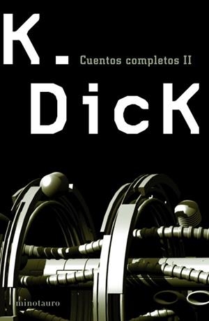 CUENTOS COMPLETOS II | 9788445075807 | K. DICK | Llibreria Aqualata | Comprar libros en catalán y castellano online | Comprar libros Igualada