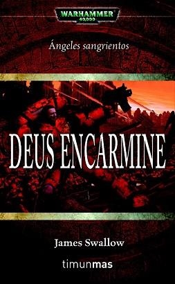 DEUS ENCARMINE (ANGELES SANGRIENTOS 1) WARHAMMER 40.000 | 9788448043841 | SWALLOW, JAMES | Llibreria Aqualata | Comprar libros en catalán y castellano online | Comprar libros Igualada