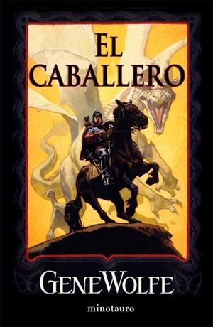 CABALLERO, EL | 9788445076057 | WOLFE, GENE | Llibreria Aqualata | Comprar llibres en català i castellà online | Comprar llibres Igualada
