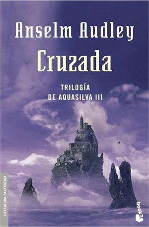 CRUZADA TRILOGIA DE AQUASILVA III (BOOKET 8007-3) | 9788445075913 | AUDLEY, ANSELM | Llibreria Aqualata | Comprar libros en catalán y castellano online | Comprar libros Igualada