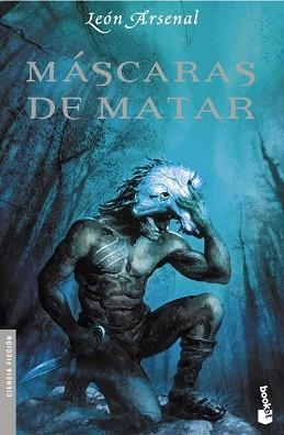 MASCARAS DE MATAR (BOOKET 8014) | 9788445076156 | ARSENAL, LEON | Llibreria Aqualata | Comprar llibres en català i castellà online | Comprar llibres Igualada
