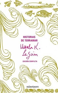 HISTORIAS DE TERRAMAR (EDICION COMPLETA) | 9788445076217 | LE GUIN, URSULA K. | Llibreria Aqualata | Comprar llibres en català i castellà online | Comprar llibres Igualada