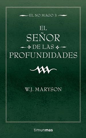 SEÑOR DE LAS PROFUNDIDADES, EL (EL NO MAGO 3) | 9788448034276 | MARYSON, W.J. | Llibreria Aqualata | Comprar llibres en català i castellà online | Comprar llibres Igualada