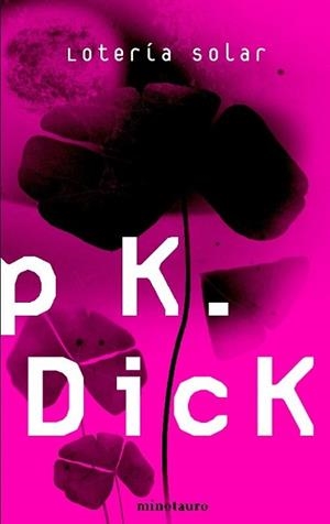 LOTERIA SOLAR | 9788445076309 | DICK, PHILIP K | Llibreria Aqualata | Comprar libros en catalán y castellano online | Comprar libros Igualada