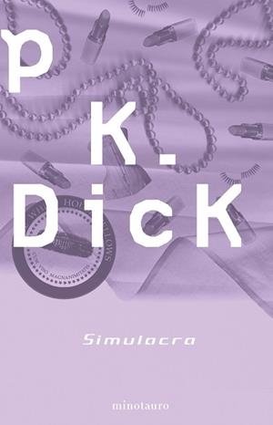 SIMULACRA | 9788445076323 | DICK, PHILIP K | Llibreria Aqualata | Comprar libros en catalán y castellano online | Comprar libros Igualada
