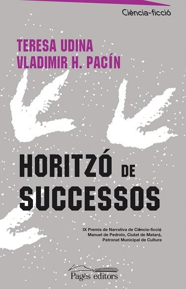 HORITZO DE SUCCESSOS (CIENCIA FICCIO 21) | 9788497795579 | UDINA, TERESA/PACÍN, VLADIMIR | Llibreria Aqualata | Comprar llibres en català i castellà online | Comprar llibres Igualada