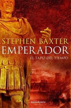 EMPERADOR. EL TAPIZ DEL TIEMPO | 9788445076804 | BAZTER, STEPHEN | Llibreria Aqualata | Comprar libros en catalán y castellano online | Comprar libros Igualada