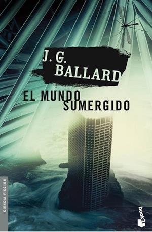 MUNDO SUMERGIDO, EL (BOOKET 8026) | 9788445076880 | BALLARD, J.G. | Llibreria Aqualata | Comprar libros en catalán y castellano online | Comprar libros Igualada