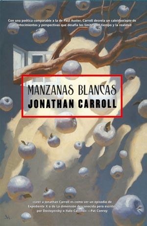 MANZANAS BLANCAS | 9788498003710 | CARROLL, JONATHAN | Llibreria Aqualata | Comprar libros en catalán y castellano online | Comprar libros Igualada