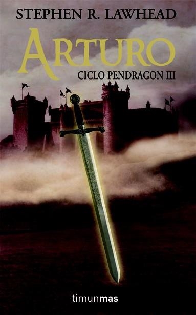 ARTURO. CICLO PENDRAGON III | 9788448036294 | LAWHEAD, STEPHEN R. | Llibreria Aqualata | Comprar libros en catalán y castellano online | Comprar libros Igualada