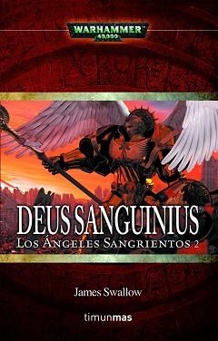 DEUS SANGUINIUS (LOS ANGELES SANGRIENTOS 2- WARHAMMER 40000) | 9788448044176 | SWALOW, JAMES | Llibreria Aqualata | Comprar libros en catalán y castellano online | Comprar libros Igualada