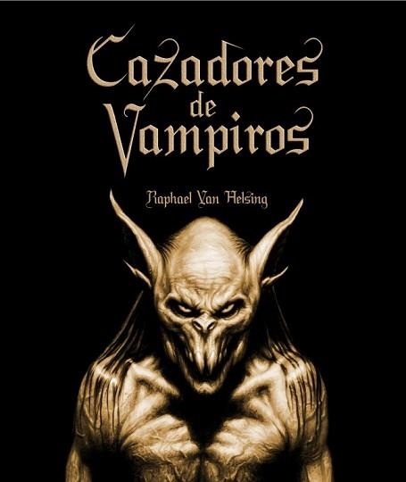 CAZADORES DE VAMPIROS | 9788484414865 | VAN HELSING, RAPHAEL | Llibreria Aqualata | Comprar llibres en català i castellà online | Comprar llibres Igualada