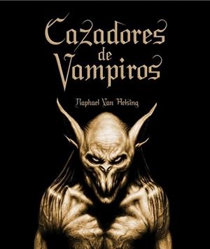 CAZADORES DE VAMPIROS | 9788484414865 | VAN HELSING, RAPHAEL | Llibreria Aqualata | Comprar llibres en català i castellà online | Comprar llibres Igualada